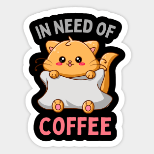 In need of coffee lover coffee addict Funny tired exhausted kitty Sticker